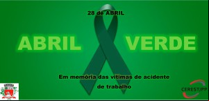 28 de Abril - Dia Mundial em Memória das Vítimas de Acidentes e Doenças do Trabalho